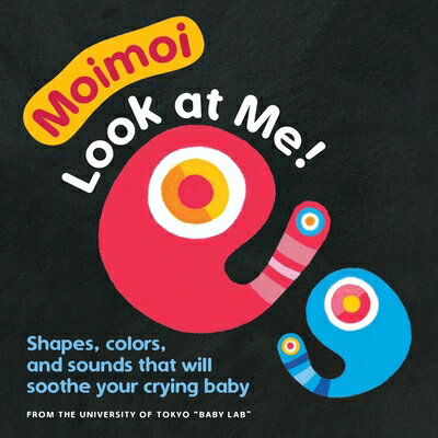 Moimoi - Look at Me!: A High-Contrast Board Book with Shapes, Colors, and Sounds to Soothe Your Cryi