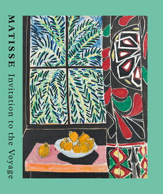 Matisse: Invitation to the Voyage MATISSE INVITATION TO THE VOYA [ Henri Matisse ]