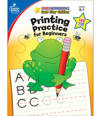 Printing Practice for Beginners, Grades K - 1: Gold Star Edition Volume 13 PRINTING PRACT FOR BEGINNERS G （Home Workbooks） Carson Dellosa Education