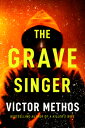 The Grave Singer （Shepard & Gray） [ Victor Methos ]