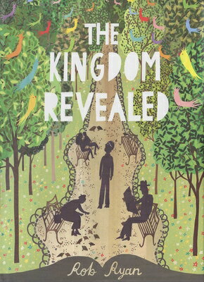 The Kingdom Revealed KINGDOM REVEALED （The Invisible Kingdom Trilogy） [ Rob Ryan ]