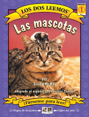 Las Mascotas = Pets SPA-MASCOTAS （Dos Leemos (Hardcover)） [ Sindy McKay ]