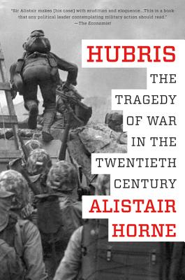 Hubris HUBRIS Alistair Horne