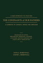 A New Approach to Studying the Covenants of Our Fathers: A Harmony of Genesis, Moses and Abraham NEW APPROACH TO STUDYING THE C 