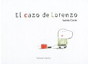 El Cazo de Lorenzo = Lorenzo's Casserole SPA-CAZ