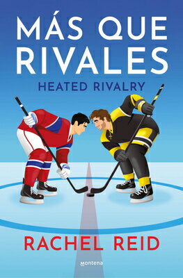 Ms Que Rivales / Heated Rivalry SPA-GAME CHANGERS MAS QUE RIVA （Game Changers） [ Rachel Reid ]