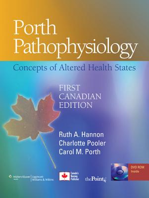 Porth Pathophysiology: Concepts of Altered Health States: First Canadian Edition PORTH PATHOPHYSIOLOGY CONCEPTS [ Ruth Hannon ]