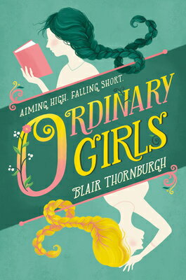 Ordinary Girls ORDINARY GIRLS [ Blair Thornburgh ]