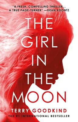 The Girl in the Moon GIRL IN THE MOON [ Terry Goodkind ]