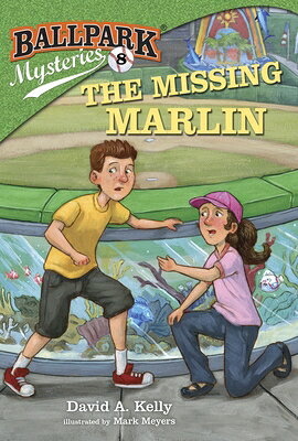 The Missing Marlin MISSING MARLIN （Ballpark Mysteries） [ David A. Kelly ]