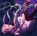 Desire Again (アニメ盤) [ 鬼頭明里 ]