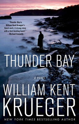 Thunder Bay THUNDER BAY （Cork O'Connor Mystery） [ William Kent Krueger ]