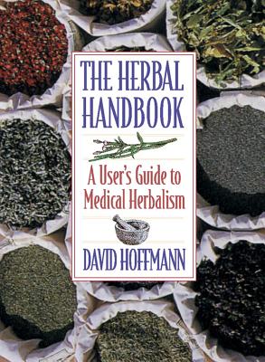 The Herbal Handbook: A User's Guide to Medical Herbalism