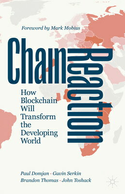 Chain Reaction: How Blockchain Will Transform the Developing World CHAIN REACTION 2021/E [ Paul Domjan ]