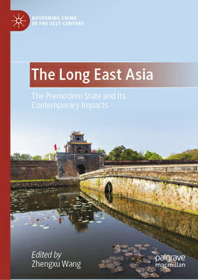 The Long East Asia: The Premodern State and Its Contemporary Impacts