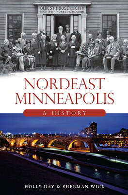 Nordeast Minneapolis: A History NORDEAST MINNEAPOLIS （Brief History） 