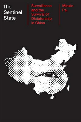 The Sentinel State: Surveillance and the Survival of Dictatorship in China SENTINEL STATE 