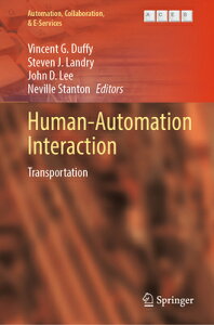 Human-Automation Interaction: Transportation HUMAN-AUTOMATION INTERACTION 2 Automation, Collaboration, & E-Services [ Vincent G. Duffy ]