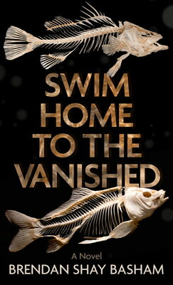 Swim Home to the Vanished SWIM HOME TO THE VANISHED -LP [ Brendan Shay Basham ]