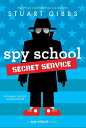 Spy School Secret Service SPY SCHOOL SECRET SERVICE （Spy School） Stuart Gibbs