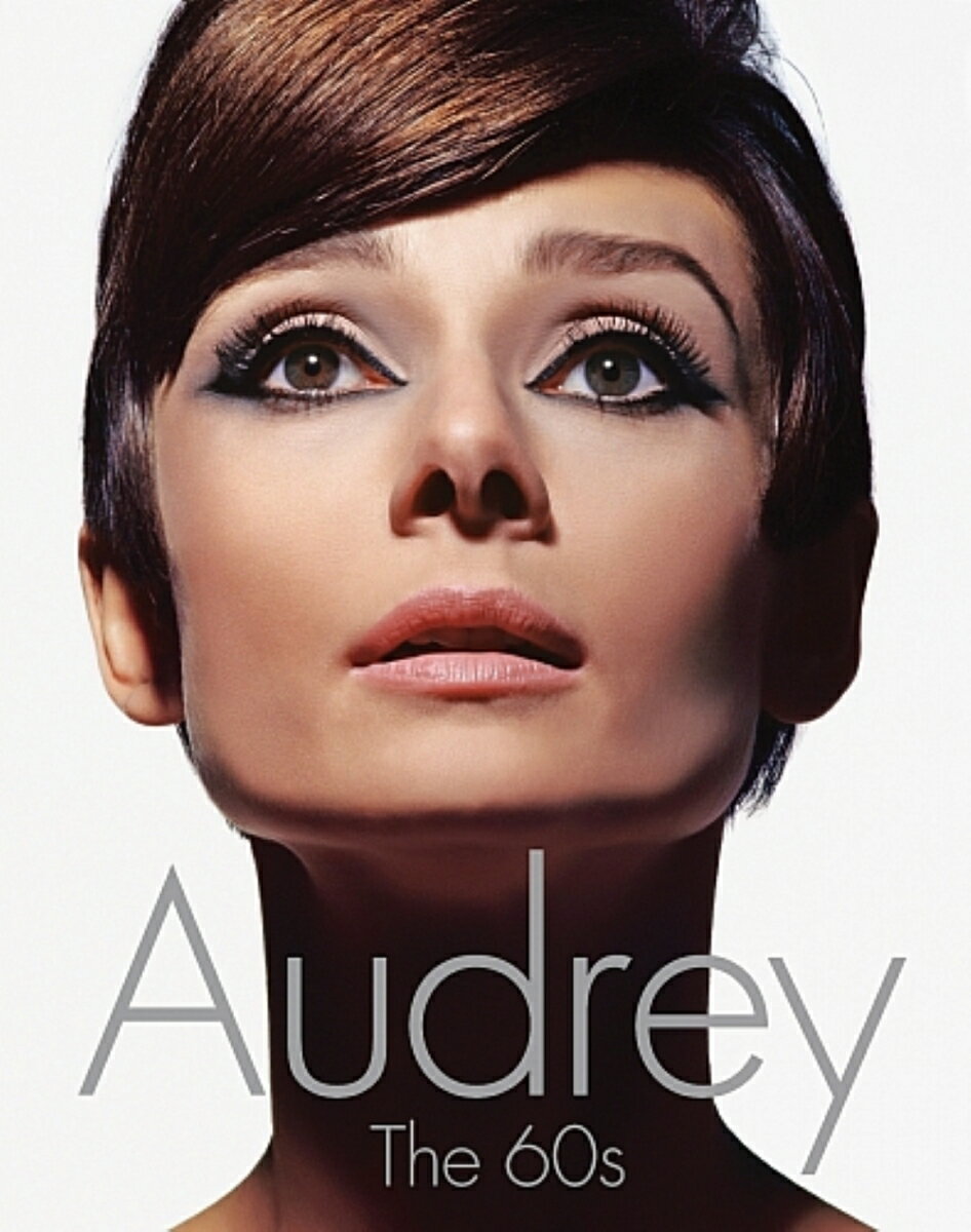 Audrey オードリー ヘップバーン60年代の映画とファッション デイヴィッド ウィルズ