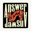 Answer And Answer(完全生産限定盤 CD+DVD) [ 9mm Parabellum Bullet ]