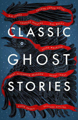 乐天商城 - Classic Ghost Stories: Spooky Tales from Charles Dickens, H.G. Wells, M.R. James and Many More CLASSIC GHOST STORIES [ Charles Dickens ]