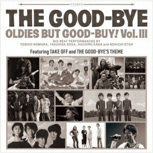 OLDIES BUT GOOD-BUY Vol.3 THE GOOD-BYE