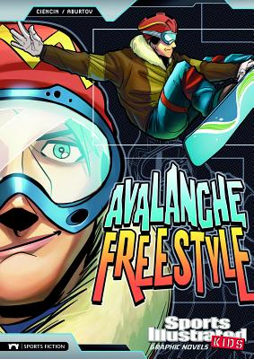 Avalanche Freestyle AVALANCHE FREESTYLE （Sports Illustrated Kids Graphic Novels） [ Scott Ciencin ]