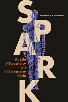 Spark: The Life of Electricity and SPARK [ Timothy J. Jorgensen ]