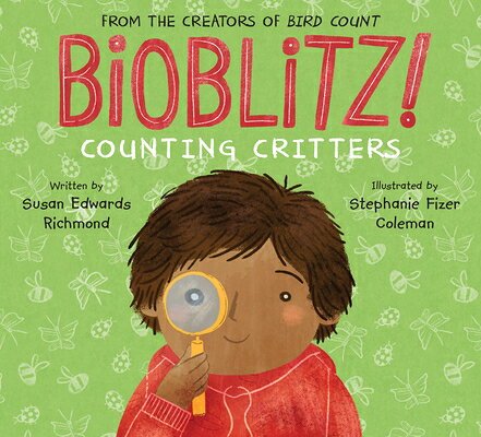 Bioblitz!: Counting Critters BIOBLITZ （Community Science Counts!） 