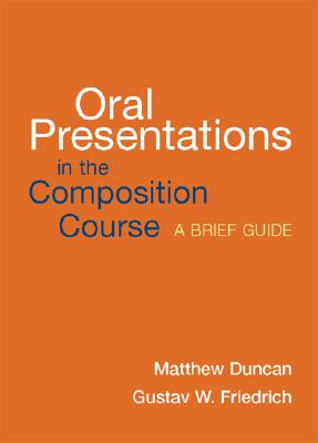 Oral Presentations in the Composition Course: A Brief Guide