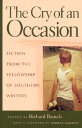 The Cry of an Occasion: Fiction from Fellowship Southern Writers OCCASION REV/E [ Richard Bausch ]