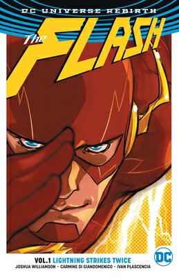 The Flash, Volume 1: Lightning Strikes Twice (Rebirth) FLASH V01 LIGHTNING STRIKES TW （Flash） Joshua Williamson