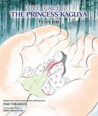 The Tale of the Princess Kaguya Picture Book TALE OF THE PRINCESS KAGUYA PI （The Tale of the Princess Kaguya Picture Book） [ Isao Takahata ]