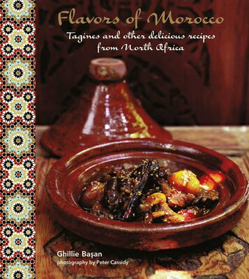 Flavors of Morocco: Tagines and Other Delicious Recipes from North Africa FLAVORS OF MOROCCO [ Ghillie Basan ]