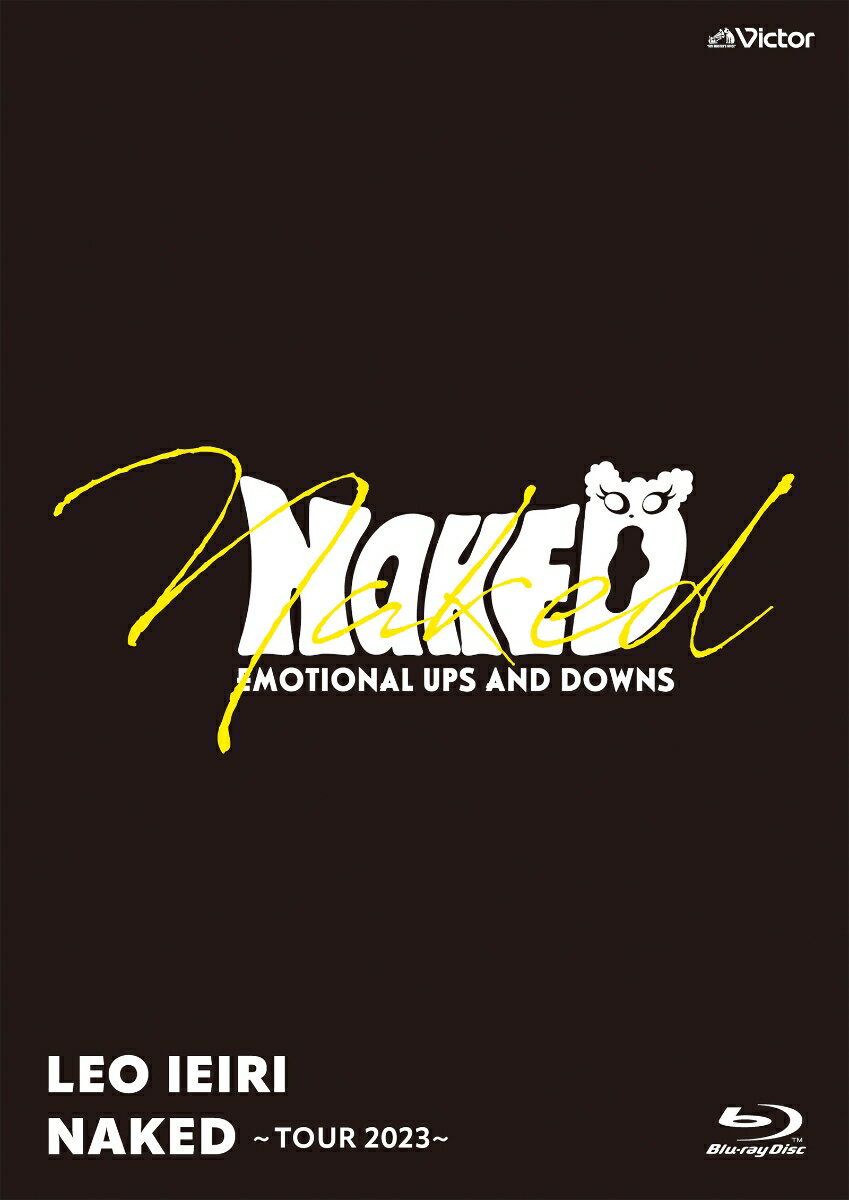 NAKED ～TOUR 2023～【Blu-ray】 家入レオ