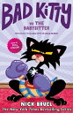 Bad Kitty Vs the Babysitter (Full-Color Edition): The Uproar at the Front Door BAD KITTY VS THE BABYSITTER (F （Bad Kitty） 