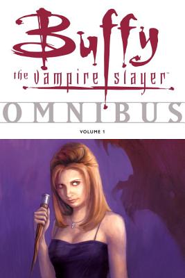 Buffy Omnibus Volume 1 BUFFY OMNIBUS V01 V01 M/TV （Buffy the Vampire Slayer Omnibus） [ Joss Whedon ]