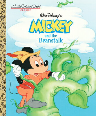 Mickey and the Beanstalk (Disney Classic) MICKEY THE BEANSTALK (DISNEY （Little Golden Book） Dina Anastasio