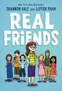 Real Friends REAL FRIENDS （Friends） Shannon Hale