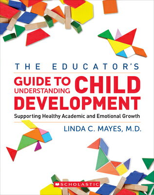 The Educator's Center Guide to Understanding Child Development: Supporting Healthy Academic and Emot