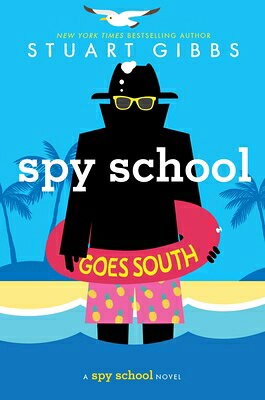 Spy School Goes South SPY SCHOOL GOES SOUTH （Spy School） [ Stuart Gibbs ]