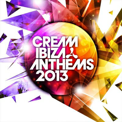 【輸入盤】Cream Ibiza Anthems 2013 [ Various ]