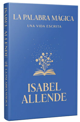 La Palabra Mgica: Una Vida Escrita / Story Telling. a Writting Life