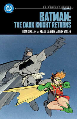 Batman: The Dark Knight Returns: DC Compact Comics Edition BATMAN THE DARK KNIGHT RETURNS （DC Compact Comics） [ Frank Miller ]