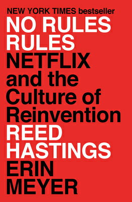 No Rules Rules: Netflix and the Culture of Reinvention NO RULES RULES Reed Hastings