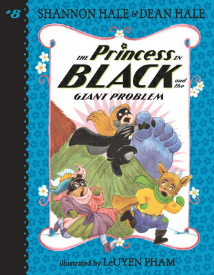 The Princess in Black and the Giant Problem PRINCESS IN BLACK THE GIANT （Princess in Black） Shannon Hale