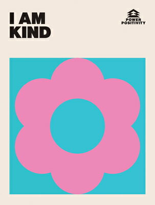I Am Kind I AM KIND （Power Positivity） [ Quadrille ]