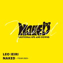 【楽天ブックス限定先着特典】NAKED ～TOUR 2023～(オリジナル特典ポストカードE) 家入レオ